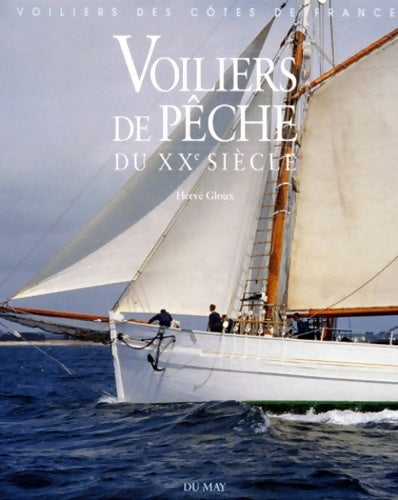 Livrenpoche : Voiliers de pêche du XXe siècle - Michel Thersiquel - Livre