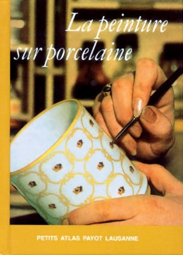 Livrenpoche : La Peinture sur porcelaine numéro 202 - Wittwer - Livre