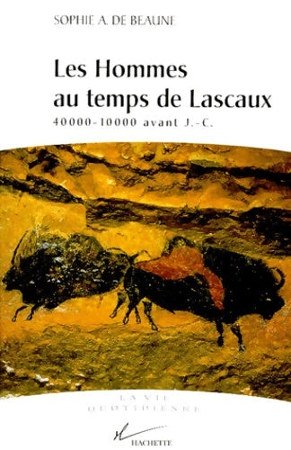 Livrenpoche : Les hommes au temps de lascaux - Sophie Archambault De Beaune - Livre