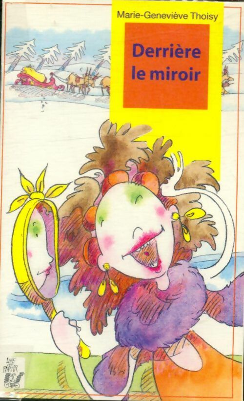 Derrière le miroir - Marie-Geneviève Thoisy - Livre