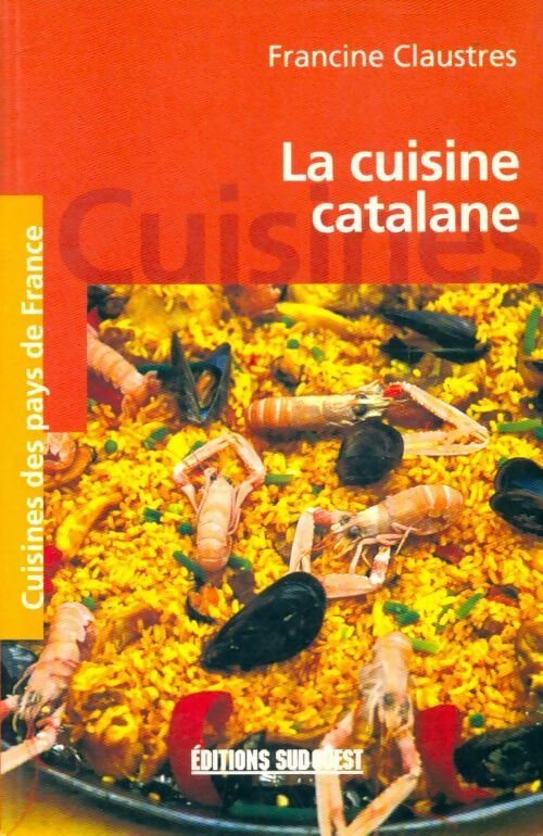 Livrenpoche : La cuisine catalane - Francine Claustres - Livre