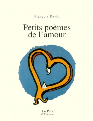 Livrenpoche : Petits poèmes de l'amour - François David - Livre