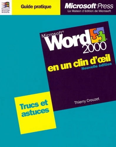 Livrenpoche : Microsoft Word 2000 en un clin d'oeil - Thierry Crouzet - Livre