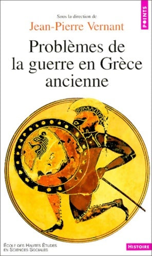Livrenpoche : Problèmes de la guerre en Grèce ancienne - Jean-Pierre Vernant - Livre