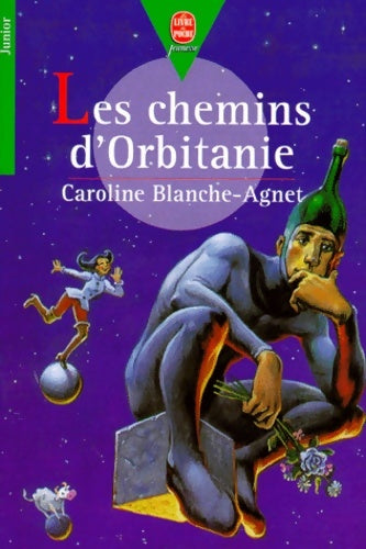 Livrenpoche : Les chemins d'orbitanie - Blanche-agnet-c - Livre