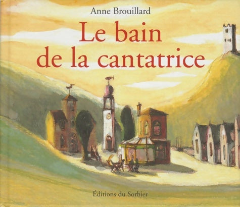 Livrenpoche : Le Bain de la cantatrice - Anne Brouillard - Livre