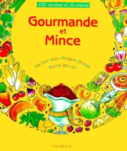 Livrenpoche : Gourmande et mince - Jean-Philippe Zermati, Rachel Dornier - Livre