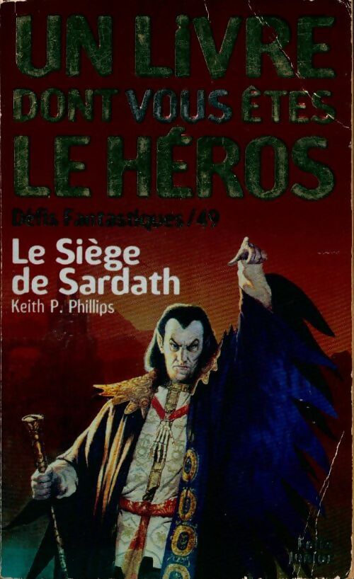 Livrenpoche : Défis fantastiques Tome XLIX : Le siège de Sardath - Keith P. Phillips - Livre