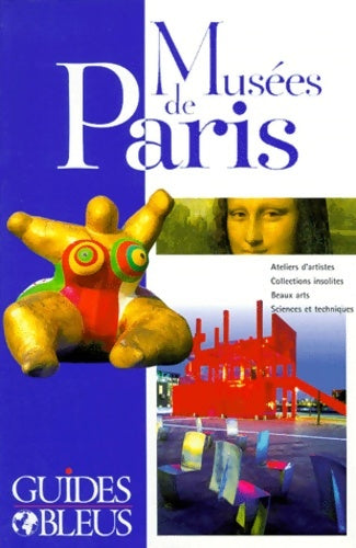 Livrenpoche : Guide bleu : Musées de Paris - Collectif - Livre