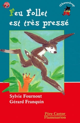 Livrenpoche : Feu-follet est très pressé - Sylvie Fournout - Livre