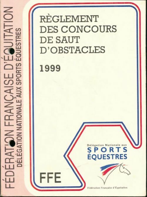 Livrenpoche : Règlement des concours de saut d'obstacles : 1995 - Collectif, Délégation Nationale Aux Sports équestres - Livre