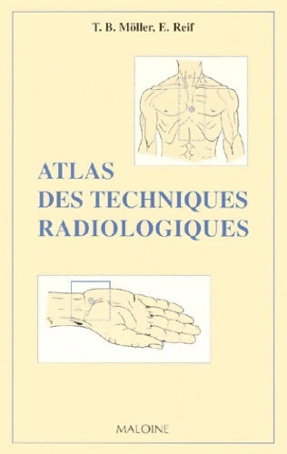 Livrenpoche : Atlas des techniques radiologiques - Torsten Möller - Livre