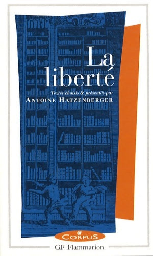 Livrenpoche : La liberté - Antoine Hatzenberger - Livre
