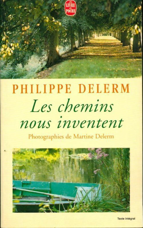Livrenpoche : Les chemins nous inventent - Philippe Delerm, Martine Delerm - Livre