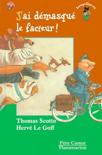 Livrenpoche : J'ai demasque le facteur. Père castor - Thomas Scotto - Livre