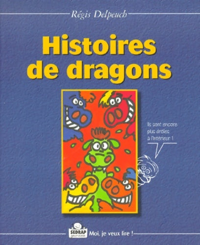 Livrenpoche : Histoires de dragons - Régis Delpeuch - Livre