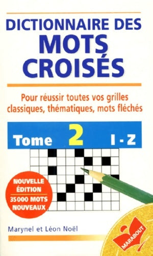 Livrenpoche : Dictionnaire des mots croisés Tome II - Léon Noël, Marynel Noël - Livre
