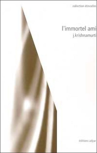 Livrenpoche : L'immortel ami - Jiddu Krishnamurti - Livre