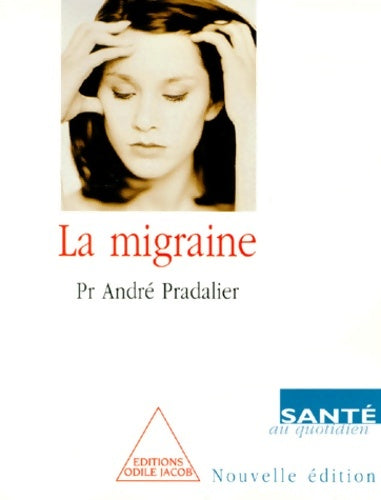 Livrenpoche : La migraine - André Pradalier - Livre