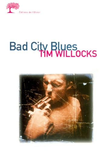 Livrenpoche : Bad City Blues - Tim Willocks - Livre