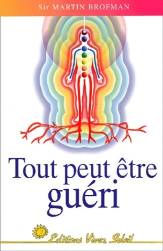 Livrenpoche : Tout peut être guéri - Martin Brofman - Livre