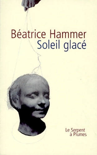 Livrenpoche : Soleil glacé - Béatrice Hammer - Livre