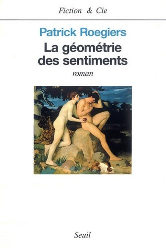 Livrenpoche : La géométrie des sentiments - Patrick Roegiers - Livre