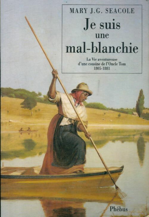Livrenpoche : Je suis une mal-blanchie - Mary J. G. Seacole - Livre