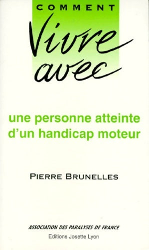 Livrenpoche : Comment vivre avec une personne atteinte d'un handicap moteur - Pierre Brunelles - Livre