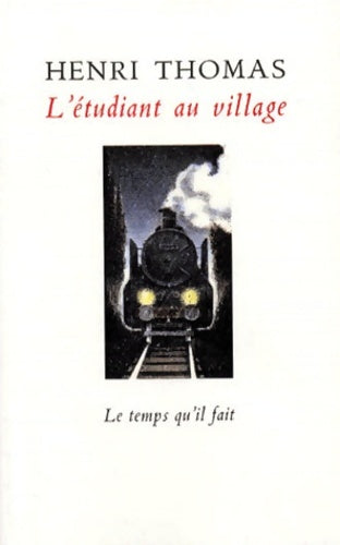 Livrenpoche : L'Etudiant au village - Henri Thomas - Livre