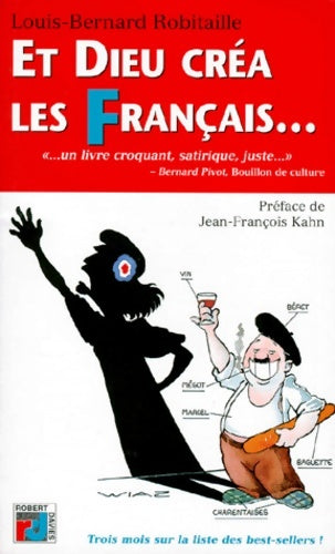 Livrenpoche : Et dieu crea les français. Portraits et clichés de nos chers cousins - Louis-Bernard Robitaille - Livre
