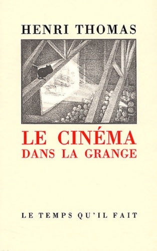 Livrenpoche : Le Cinéma dans la grange - Henri Thomas - Livre