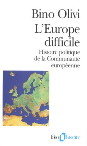 Livrenpoche : l'Europe difficile. Histoire politique de la communauté européenne - Olivi - Livre