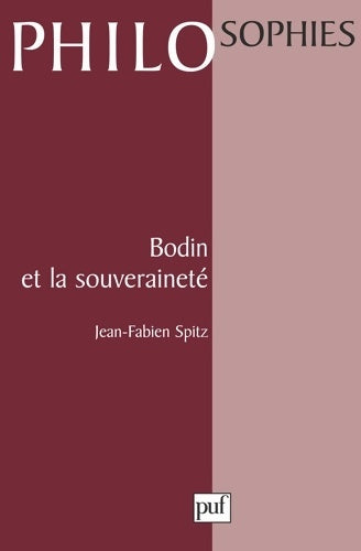 Livrenpoche : Bodin et la souveraineté - Fabien Spitz - Livre