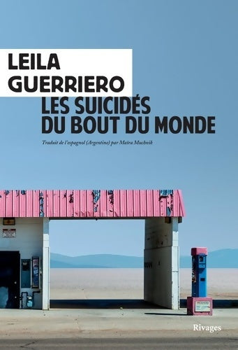 Livrenpoche : Les Suicidés du bout du monde : Chronique d'une petite ville de Patagonie - Leila Guerriero - Livre