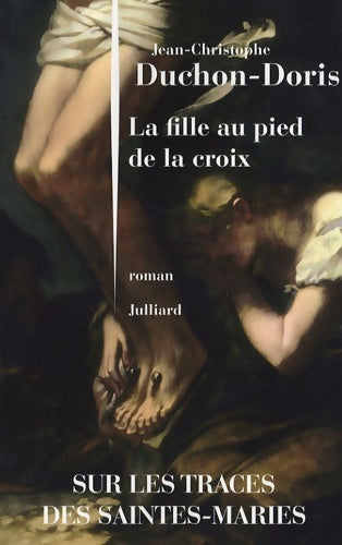 Livrenpoche : La Fille au pied de la croix - Jean-Christophe Duchon-Doris - Livre
