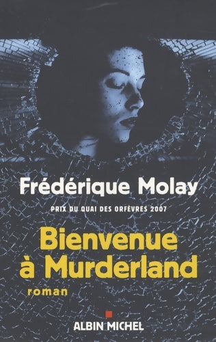 Livrenpoche : Bienvenue à Murderland - Frédérique Molay - Livre