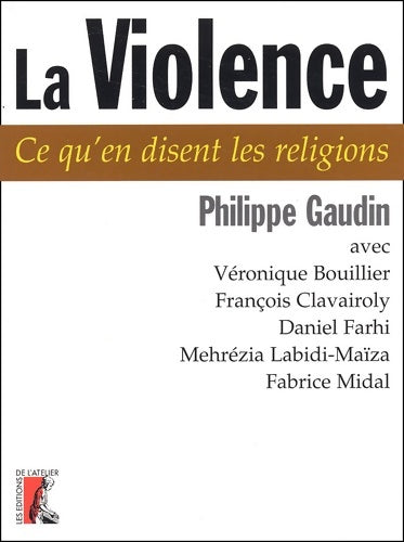 Livrenpoche : La Violence : Ce qu'en disent les religions - Collectif - Livre
