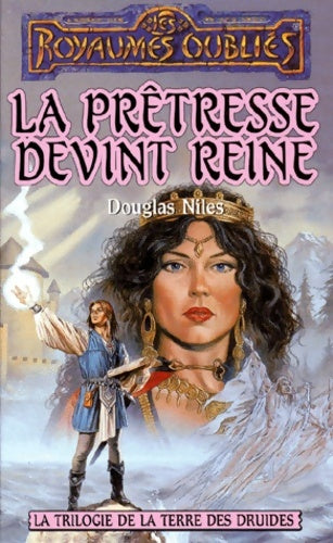 Livrenpoche : Trilogie de la Terre des Druides : La prêtresse devint reine - Douglas Niles - Livre