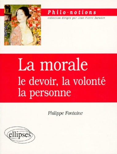 Livrenpoche : La morale : Le devoir la volonté la personne - Fontaine - Livre