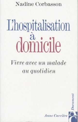 Livrenpoche : L'hospitalisation à domicile - Nadine Corbasson - Livre