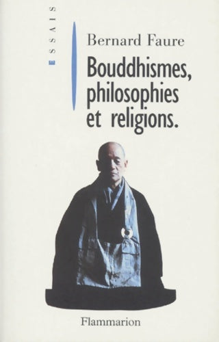 Livrenpoche : Bouddhismes philosophies et religions - Bernard Faure - Livre