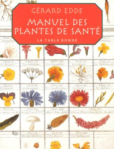 Livrenpoche : Manuel des plantes de santé : Selon les traditions du monde entier : chine Inde Russie celte - Gérard Edde - Livre