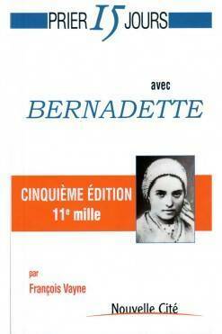 Livrenpoche : Prier 15 jours avec Bernadette - François Vayne, François Vayne - Livre