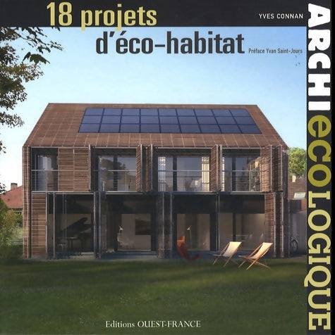 Livrenpoche : Archi écologique : 18 projets d'éco-habitat - Yves Connan - Livre