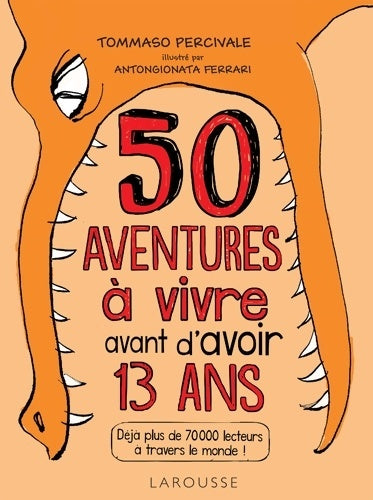 Livrenpoche : Les 50 aventures à vivre avant d'avoir 13 ans - Pierdomenico Baccalario - Livre