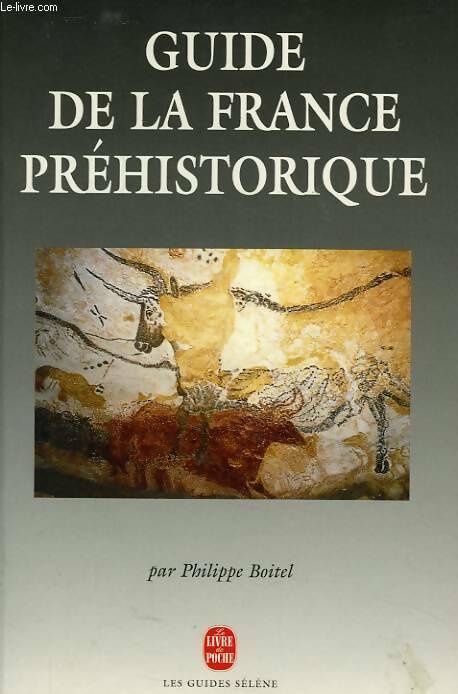 Livrenpoche : Guide de la France préhistorique - Philippe Boitel - Livre