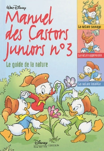 Livrenpoche : Manuel des castors juniors n°3 : Le guide de la nature - Jean-Pierre Bernier - Livre