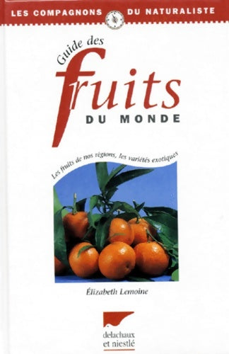 Livrenpoche : Guide des fruits du monde - Élizabeth Lemoine - Livre
