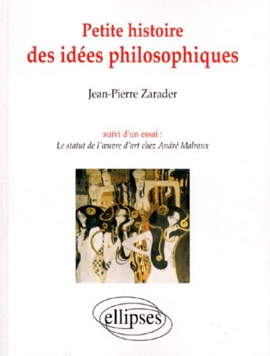 Livrenpoche : Petite histoire des idées philosophiques - Zarader - Livre